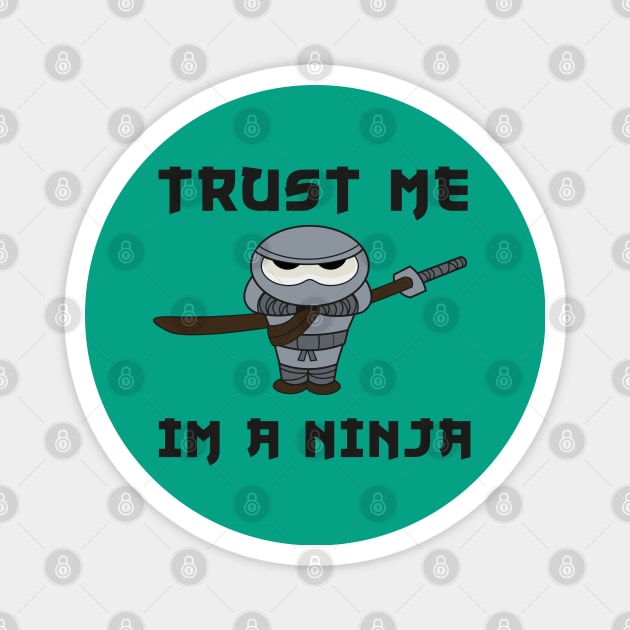 Jeremy Trust me I'm a Ninja Magnet by Meta Cortex